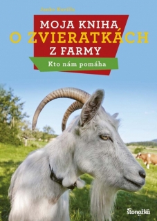 Moja kniha o zvieratkách z farmy Kto nám pomáha